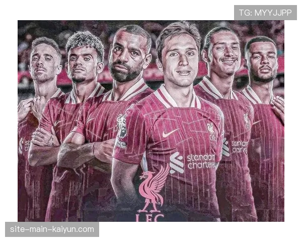 利物浦锋线三叉戟齐发力 阵容轮换保持冲击力 利物浦锋线三叉戟齐发力 阵容轮换保持冲击力